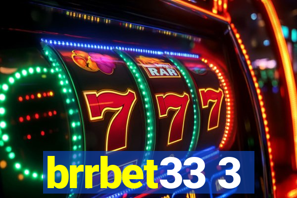 brrbet33 3